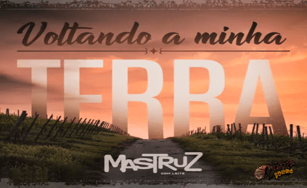 ‘Voltando a minha terra’ – Mastruz com Leite divulga nova canção, baixe agora!