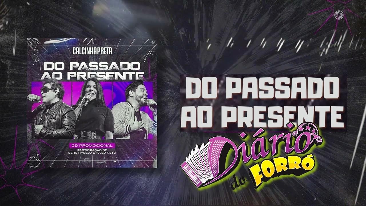 "Do passado ao presente" – Calcinha Preta lança novo CD Promocional com participação de ex-integrantes