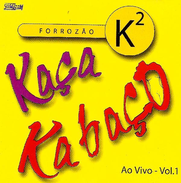 Forrozão Kaça Kabaço - Vol. 01 