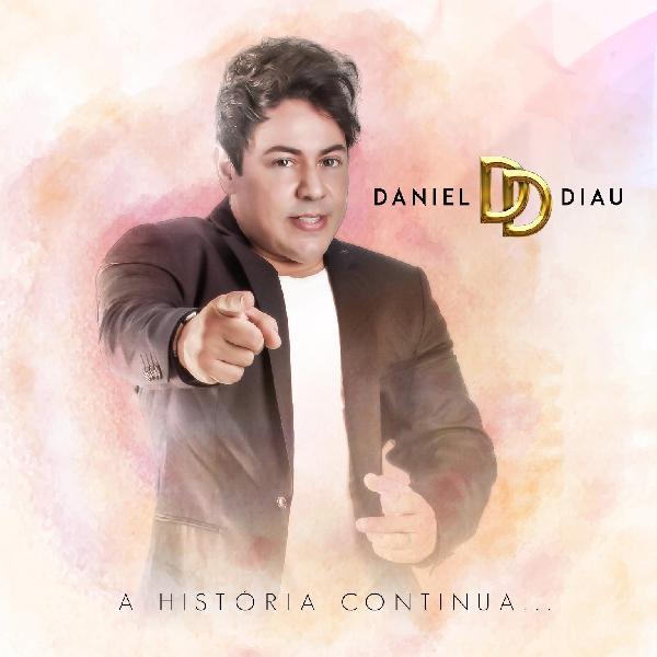 Daniel Diau - A História Continua... - 2017