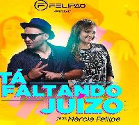 Felipão - Tá Faltando Juízo feat. Márcia Fellipe (Clipe Oficial)