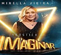 Imaginar Filmes divulga Especial Acústico com Mirella Vieira