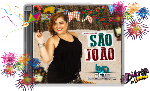 Bete Nascimento divulga 'CD Oficial do São João', baixe agora!