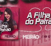  "A Filha do Patrão" - Forró Meirão lança nova canção