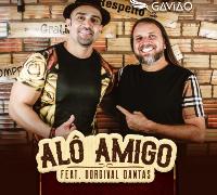 "Alô Amigo" - Gleydson Gavião divulga clipe com participação especial de Dorgival Dantas
