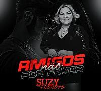 "Amigos não, por favor" - Suzy Navarro lança nova canção inédita