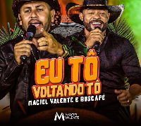 "Eu Tô Voltando Tô" - Maciel Valente lança canção com particioação de Buscapé Arreio de Ouro