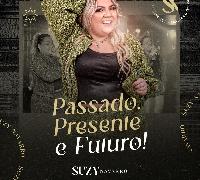 "Passado, Presente e Futuro" - Suzy Navarro lança novo CD Promocional