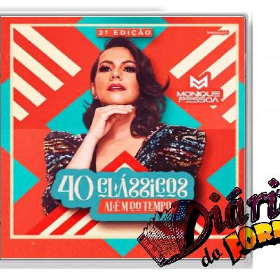 'Além do Tempo 2' - Monique Pessoa lança segundo volume de CD Promocional com grandes clássicos do nosso forró