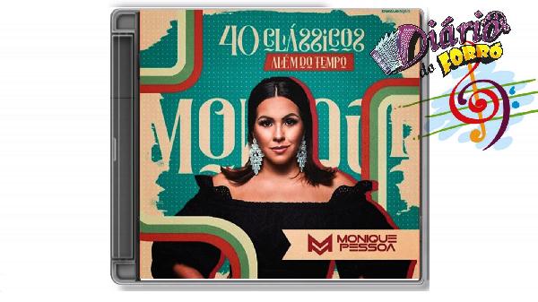'Além do Tempo' -  Monique Pessoa lança CD Promocional com grandes clássicos do nosso forró