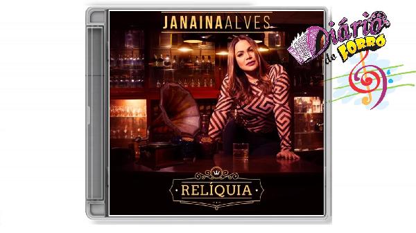 'Relíquia' - Janaína Alves divulga CD Promocional com grandes sucessos