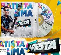 “A Festa” - Batista Lima divulga novo CD Promocional