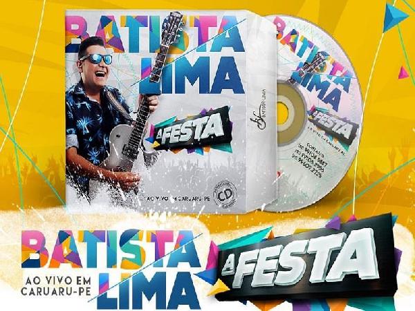 “A Festa” - Batista Lima divulga novo CD Promocional