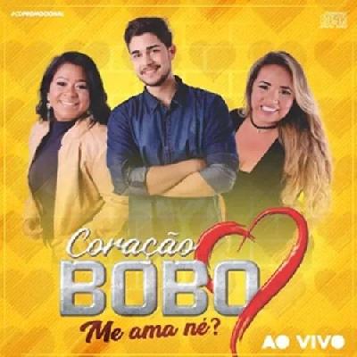 Banda Coração Bobo - "Me ama, né?" - Lançamento 2018