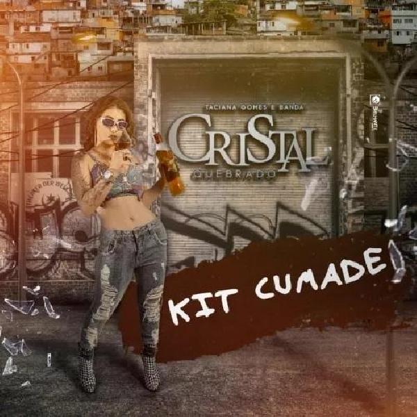 Banda Cristal Quebrado - "Kit Cumade" - Lançamento 2018