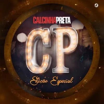 Calcinha Preta - Edição Especial (Acústico) - Lançamento 2018