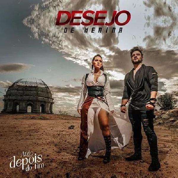Desejo de Menina - EP - "Até depois do fim" - Lançamento 2019