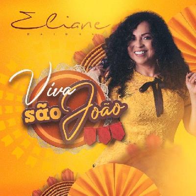 Eliane divulga EP com canções de São João