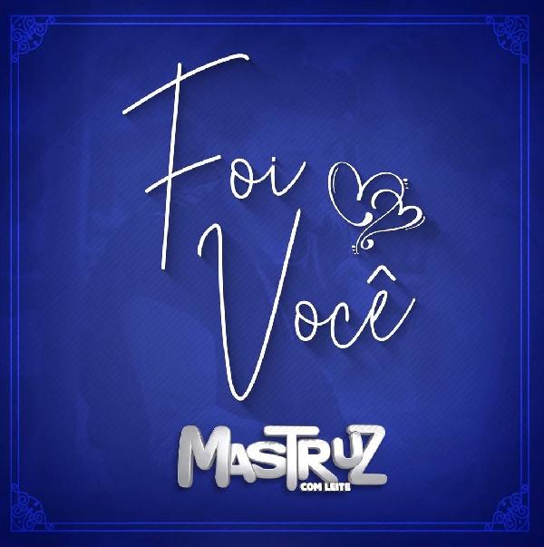 “Foi Você” - Mastruz com Leite lança nova canção na voz de Mara Rodrigues
