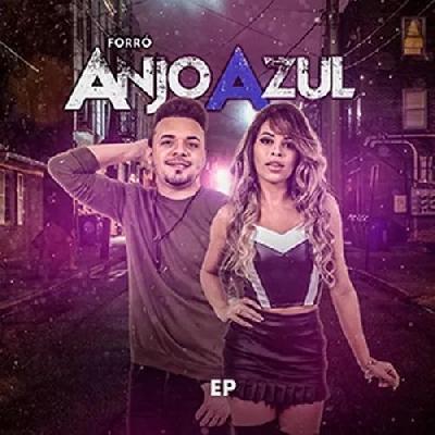 Forró Anjo Azul - EP - 05 Canções - Lançamento 2019.1