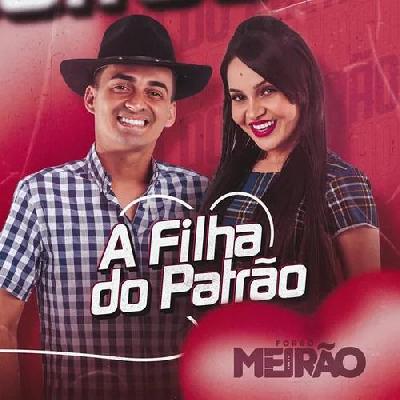 Forró Meirão - "A Filha do Patrão" - 2022