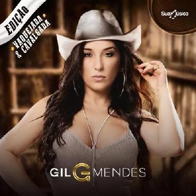 Gil Mendes CD Edição Vaquejada & Cavalgada - 2017