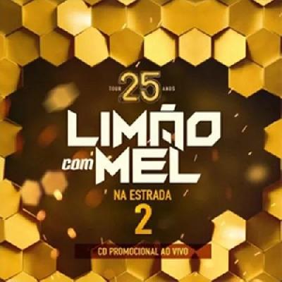 Limão com Mel - "Na Estrada 2" - Lançamento 2018