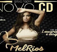 “Loucuras e Desejos” – Mel Rios lança primeiro CD da sua carreira solo