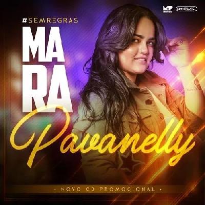 Mara Pavanelly - "Sem Regras" - Promocional 2017