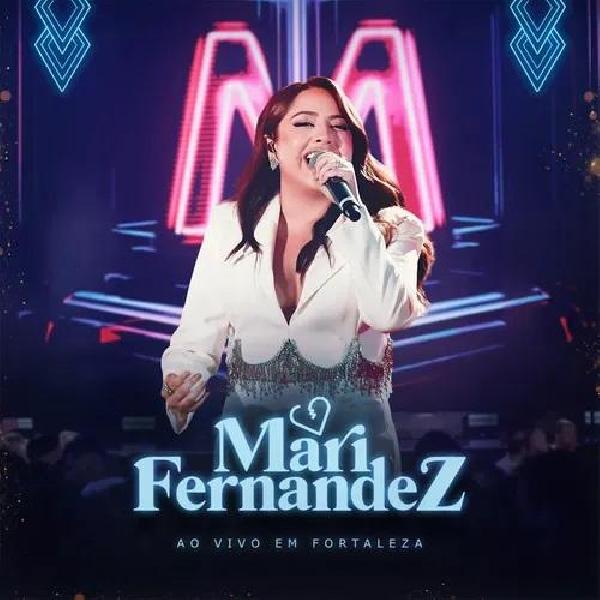 Mari Fernandez - "Ao Vivo em Fortaleza" - Áudio DVD - 2022