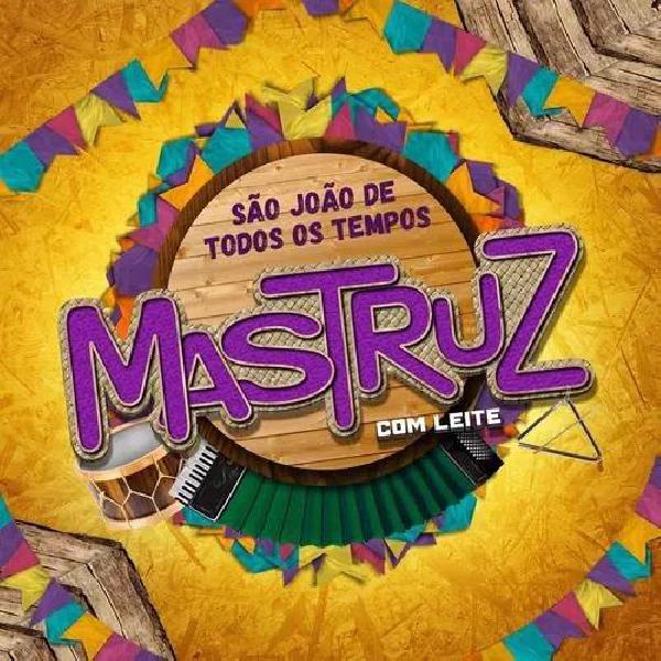 Mastruz com Leite - “São João de todos os tempos” -  CD Promocional 2018