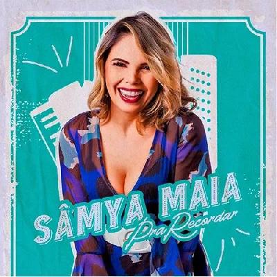 Sâmya Maia - "Pra Recordar" - Lançamento 2019