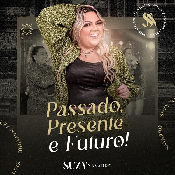 Suzy Navarro - "Passado, Presente e Futuro" - Lançamento 2023
